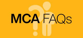 MCA FAQs: Frequently asked questions