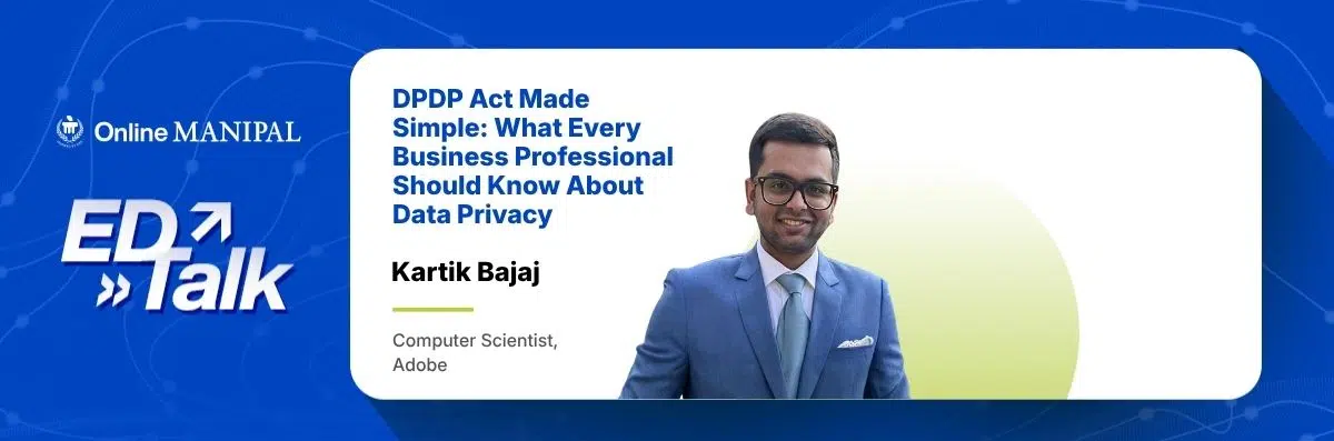 DPDP Act Made Simple: What Every Business Professional Should Know About Data Privacy